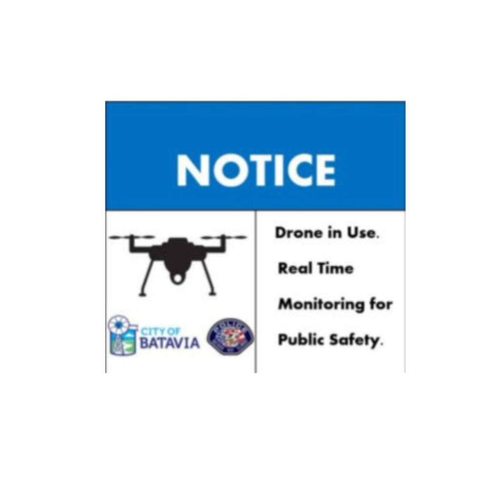 notice drone in use City of Batavia sign